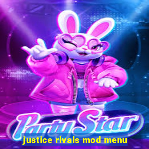 justice rivals mod menu